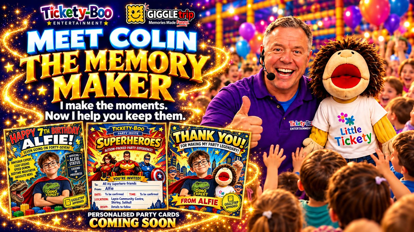 Meet Colin - The Memory Maker. I make the moments, now I help you keep them. Colin Nevin with Little Tickety, the Tickety-Boo and GiggleTrip logos, and three personalised Alfie party cards - personalised party cards coming soon