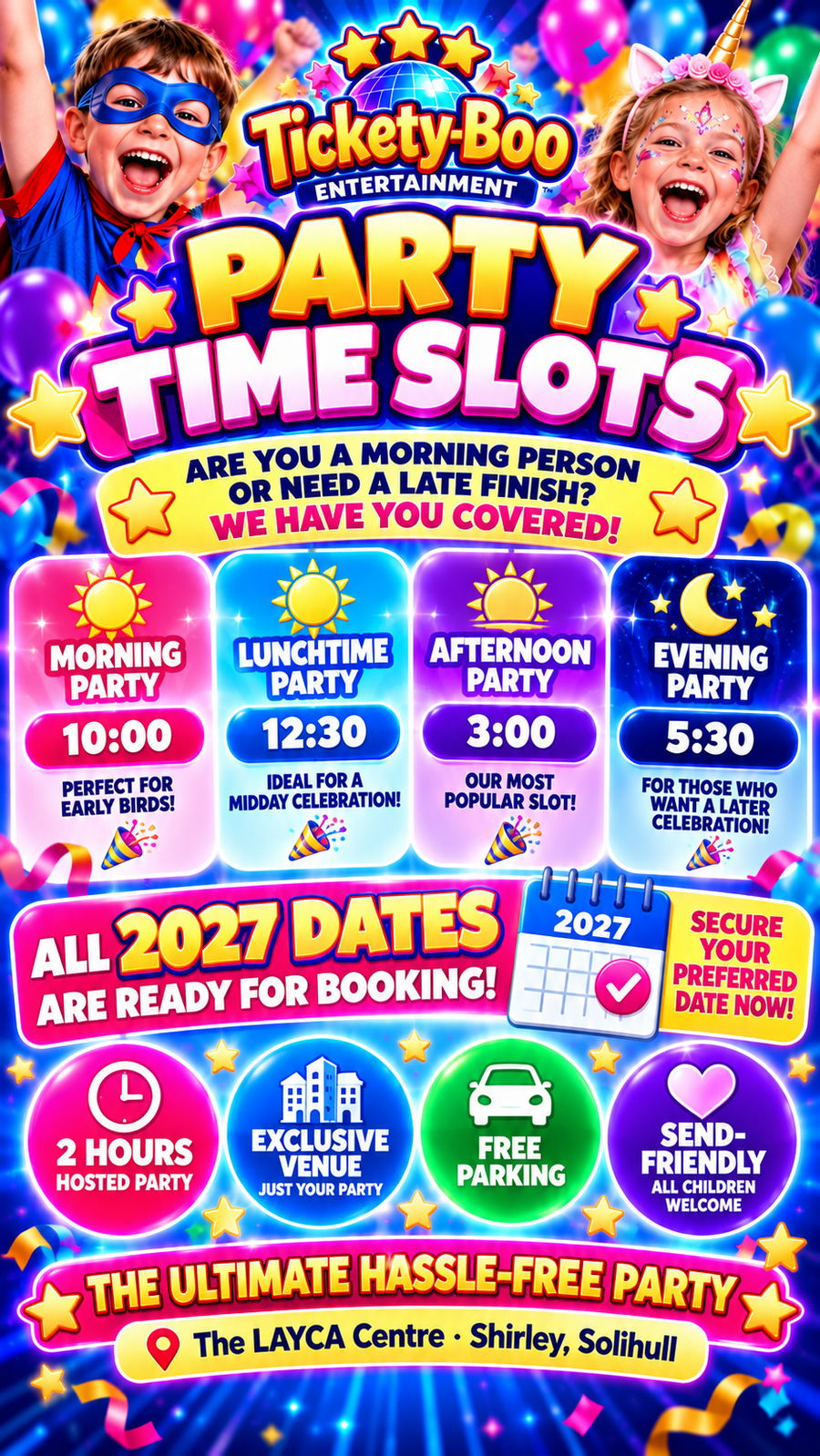 Ultimate Party time slots: 10am, 12:30pm, 3pm and 5:30pm, each two hours long